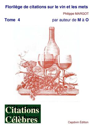 Florilège de Citations Vin & Mets Tome 4 M-O