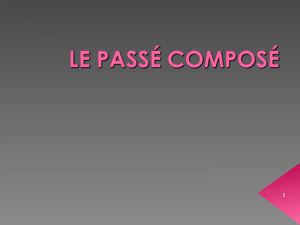 PPT. Passé Composé (Pptminimizer)