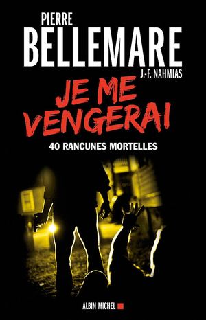 Je me vengerai - Pierre Bellemare
