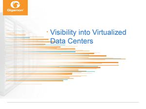 Gigamon: monitor your virtual servers better