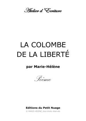 LA COLOMBE DE LA LIBERTÉ par MARIE-HELENE Poème