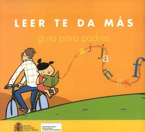 Leer Te Da Más. Guía Para Madres Y Padres