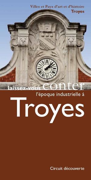 laissez-vous conter l'Epoque Industrielle