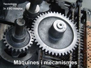 Unitat 1 Màquines I Mecanismes