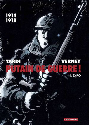 Expo Putain de guerre- Tardi (Casterman)
