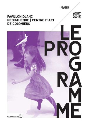 Programme Pavillon Blanc Colomiers Mars-Août 2015