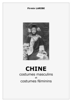 Laribe, Firmin :  Chine. Costumes. 69 photographies, 1900-1910