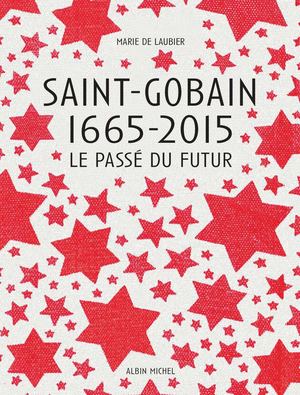 Saint Gobain - le passé du futur