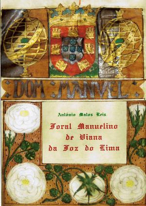 Foral Manuelino Viana da Foz do Lima