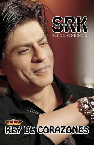 SHAH RUKH KHAN - REY DEL CINE INDIO