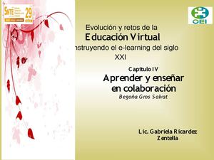 Evolución y retos de la  Educación Virtual Construyendo el e-learning del siglo XXI