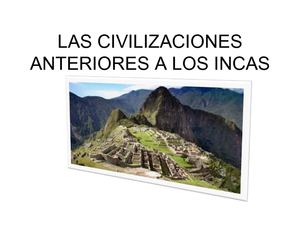 Las Civilizaciones Anteriores A Los Incas