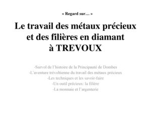 Le Travail Des Métaux Précieux à Trévoux