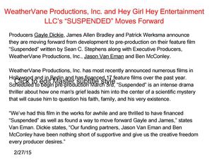 Weather Vane Productions, Inc And Hey Girl Hey Entertainment Llc’s “Suspended” Moves Forward