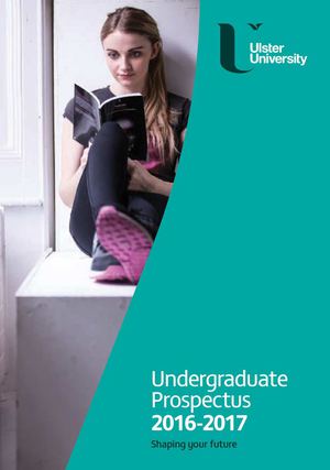 Ulster Undergraduate Prospectus 2016-2017