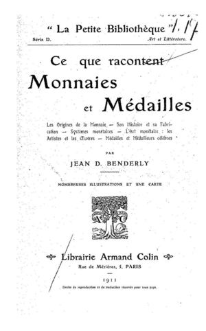 - Ce Que Racontent Monnaies Et Médailles - JEAN B BENDERLY 1911