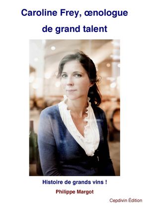 Caroline Frey œnologue de grand talent