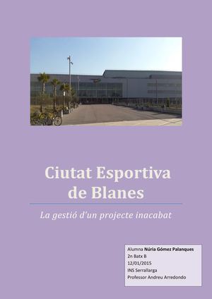 Ciutat Esportiva de Blanes La gestió d’un projecte inacabat