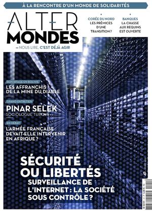 NUMÉRO 41 - SÉCURITÉ OU LIBERTÉ Surveillance de l'internet : la société sous contrôle ?