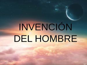 Invención Del Hombre Tecnología 11°b