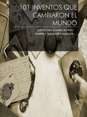 101 Inventos Que Cambiaron El Mundo