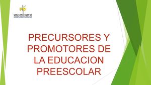 PRECURSORES Y PROMOTORES DE LA EDUCACIÓN PREESCOLAR