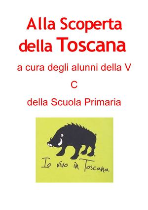 Alla Scoperta Della Toscana