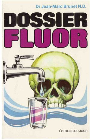 DOSSIER FLUOR Par Le Dr Jean Marc Brunet, 1973