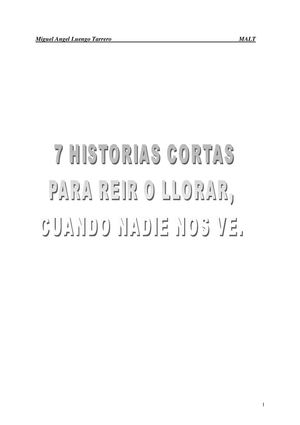 7 Historias cortas, para reir o llorar, cuando nadie nos ve.