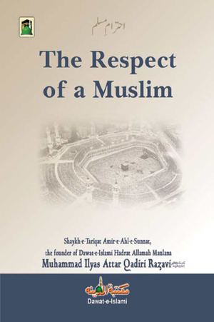 The Respect Of A Muslim