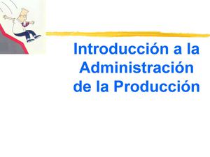 INTRODUCCION A LA ADM. DE LA PRODUCCION