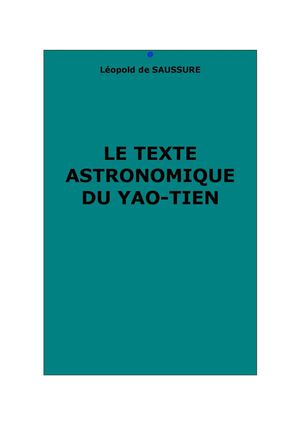 Saussure, Léopold de : Le texte astronomique du Yao-Tien
