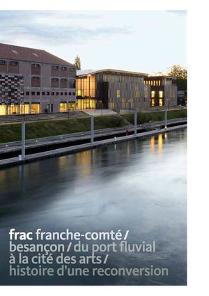 Du port fluvial à la cité des arts, histoire d'une reconversion