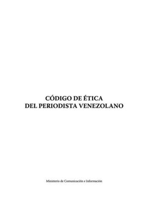 Código De Etica Del Periodista Venezolano
