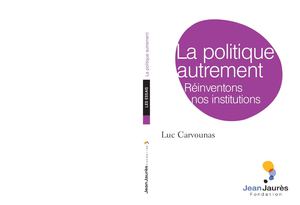 La Politique Autrement - Luc Carvounas