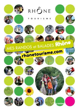 Mes randos et balades Rhône - Rhône Tourisme