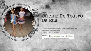Relatório Oficina Teatro de Rua 2 PACRA / ATER/ IRDSS - Assentamento de Riacho Seco / Potiretama