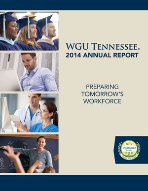 WGU Tennessee 2014 Annual Report Preparing Tomorrow's Workforce