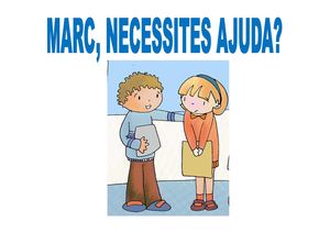 Marc, Necessites Ajuda