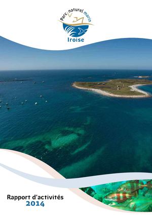 Rapport d'activités 2014 du Parc naturel marin d'Iroise