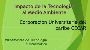 Impacto De La Tecnología En El Medio Ambiente