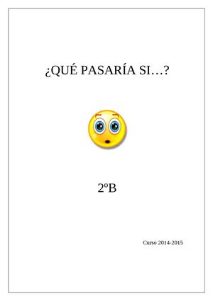 ¿Qué pasaría si...? 2º B