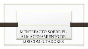 Mentefacto Sobre El Almacenamiento De Los Computadores