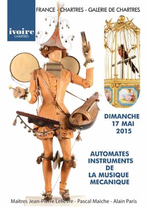 AUTOMATES - MUSIQUE MECANIQUE - PHONOGRAPHES - MACHINES A SOUS - ART FORAIN - ARTS DU SPECTACLE - Dimanche 17 mai 2015 à 14H: