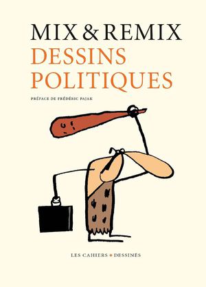 Feuilletage Mix & Remix Dessins politiques