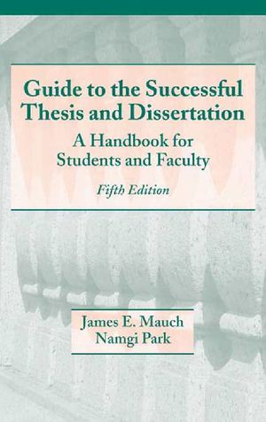 Guide To The Successful Thesis And Disertation