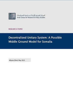 Decentralized Unitary System: A Possible Middle Ground Model for Somalia