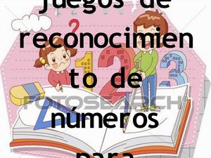 JUEGOS PARA APRENDER LOS NÚMEROS EN PRE ESCOLAR
