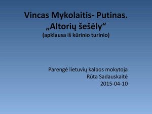 Vincas Mykolaitis- Putinas. „ Altorių šešėly"