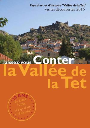 Laissez vous conter la Vallée de la Tet visites découvertes 2015